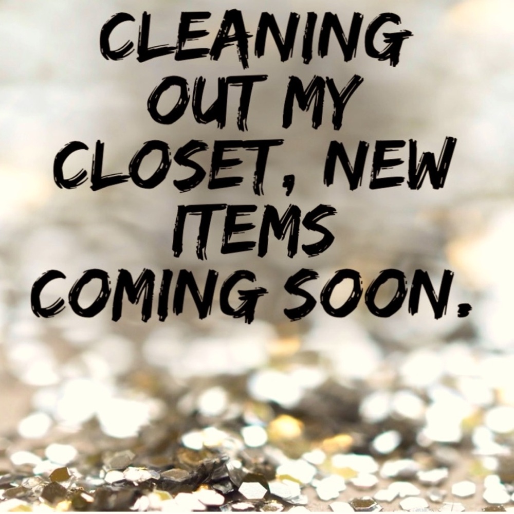 Cleaning out my closet soon!!!!